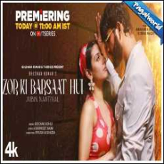 Zor Ki Barsaat Hui Mp3 Zor Ki Barsaat Hui Mp3