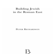 Peter Richardson - Building Jewish in the Roman East [Retail]
