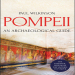 Paul Wilkinson - Pompeii. An Archaeological Guide (Retail)